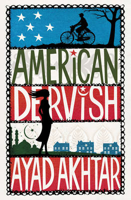 American Dervish -  Ayad Akhtar