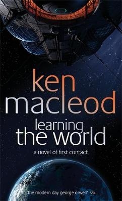 Learning The World -  Ken MacLeod