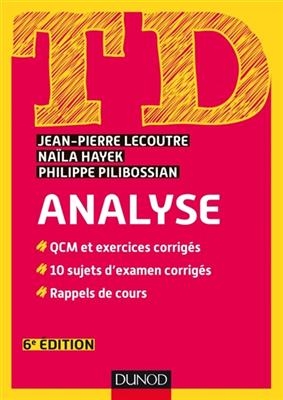 TD analyse : QCM et exercices corrig&eacute;s, 10 sujets d'examens corrig&eacute;s, rappels de cours