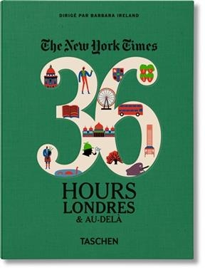 Nyt. 36 Hours. Londres & Au-Dela - 