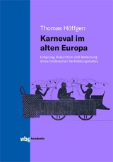 Karneval im alten Europa - Thomas H&ouml;ffgen