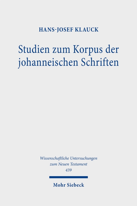 Studien zum Korpus der johanneischen Schriften - Hans-Josef Klauck