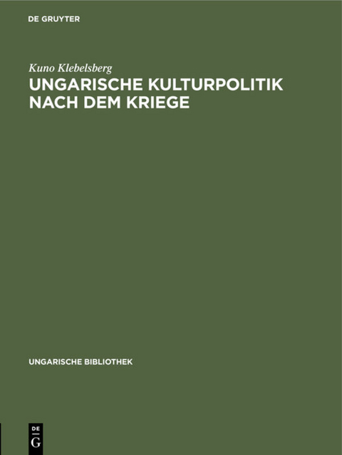 Ungarische Kulturpolitik nach dem Kriege - Kuno Klebelsberg