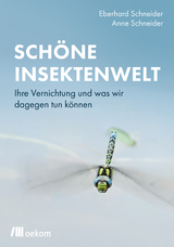 Sch&ouml;ne Insektenwelt - Eberhard Schneider, Anne Schneider