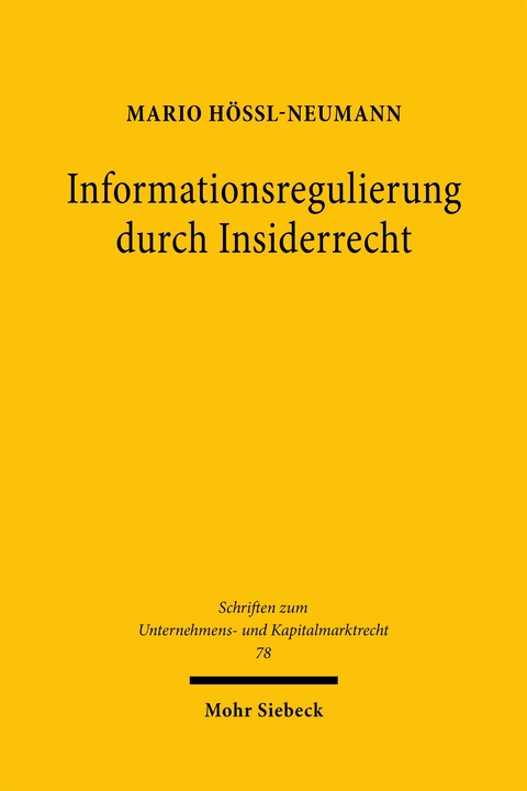 Informationsregulierung durch Insiderrecht - Mario H&ouml;ssl-Neumann