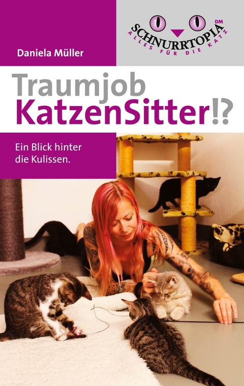 Traumjob Katzensitter - Daniela M&uuml;ller