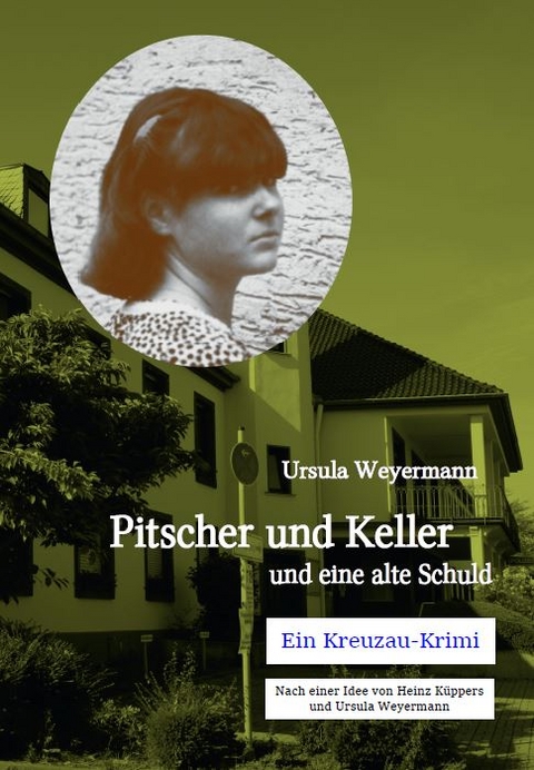 Pitscher und Keller und eine alte Schuld - Ursula Weyermann