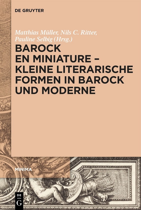 Barock en miniature &ndash; Kleine literarische Formen in Barock und Moderne - 