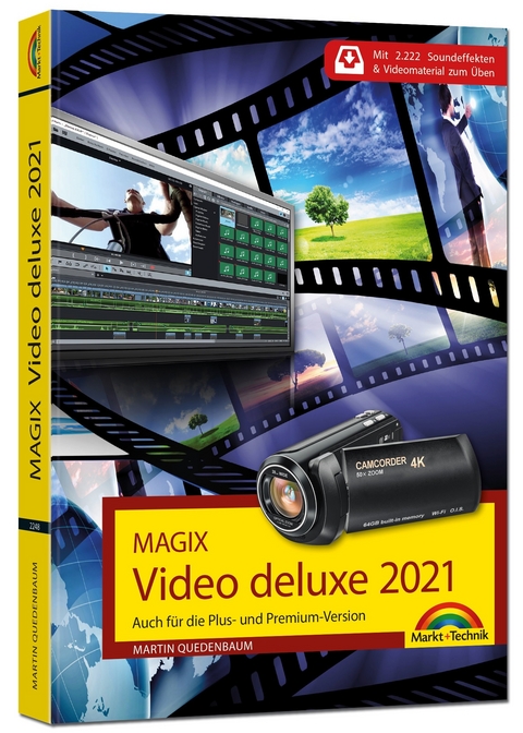 MAGIX Video deluxe 2021 Das Buch zur Software. Die besten Tipps und Tricks: - Martin Quedenbaum