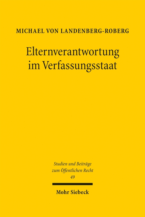 Elternverantwortung im Verfassungsstaat - Michael von Landenberg-Roberg