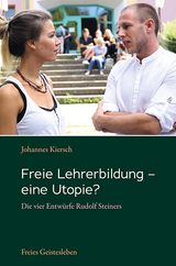 Freie Lehrerbildung &ndash; eine Utopie? - Johannes Kiersch