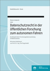 Datenschutzrecht in der &ouml;ffentlichen Forschung zum Autonomen Fahren - Neven Josipovic
