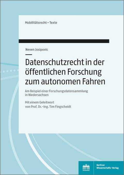 Datenschutzrecht in der &ouml;ffentlichen Forschung zum Autonomen Fahren - Neven Josipovic