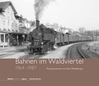 Bahnen im Waldviertel