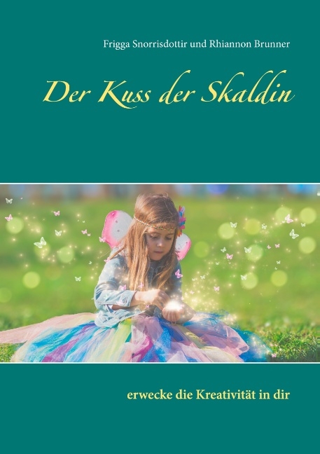 Der Kuss der Skaldin - Frigga Snorrisdottir, Rhiannon Brunner