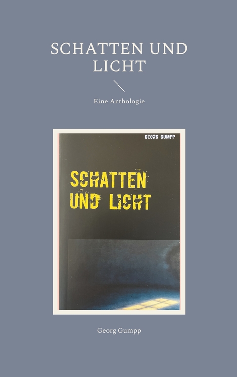 Schatten und Licht - Georg Gumpp