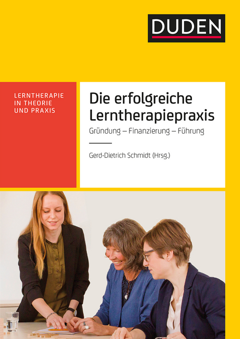 Die erfolgreiche Lerntherapiepraxis - Doris Friedrich, Lorenz Huck, Eva Jurkewitz, Laura Maria Schmidt, Gerd-Dietrich Schmidt