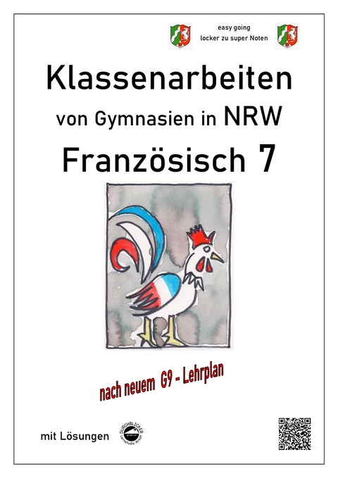 Franz&ouml;sisch 7 (nach D&eacute;couvertes) - Klassenarbeiten von Gymnasien G9 in NRW - mit L&ouml;sungen - Monika Arndt