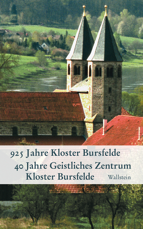 925 Jahre Kloster Bursfelde - 40 Jahre Geistliches Zentrum Kloster Bursfelde - 