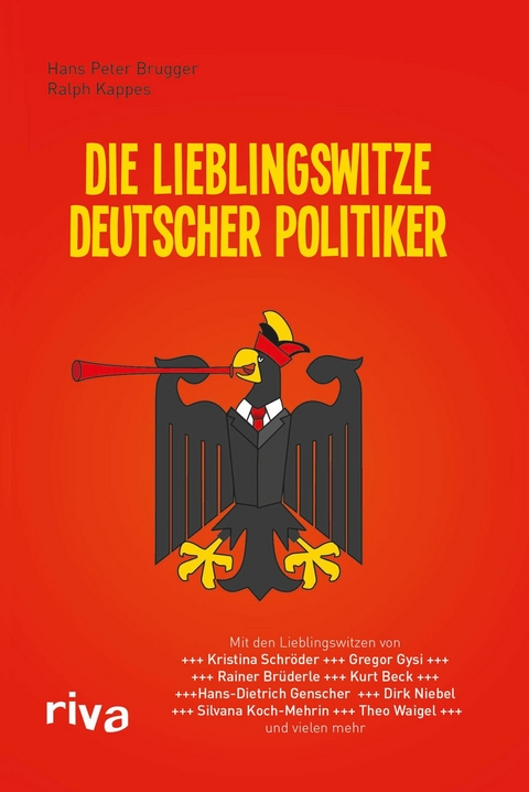 Die Lieblingswitze deutscher Politiker -  Hans Peter Brugger,  Ralph Kappes