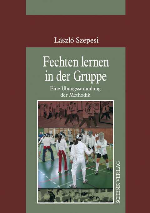 Fechten lernen In der Gruppe -  L&aacute;szl&oacute; Szepesi