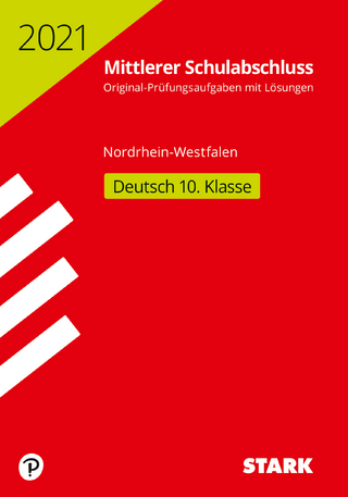 STARK Original-Prüfungen Mittlerer Schulabschluss 2021 - Deutsch - NRW