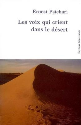Les voix qui crient dans le d&eacute;sert : souvenirs d'Afrique - Ernest Psichari