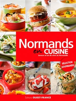 Normands en cuisine : saveurs et art de vivre de Normandie -  Collectif