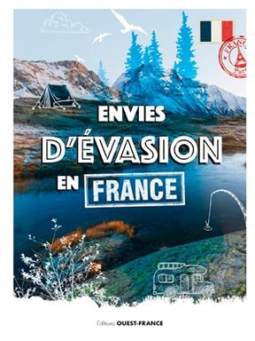 Envies d'&eacute;vasion en France -  COLLECTIF &amp,  FABOK JA