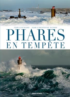 Phares en temp&ecirc;te - Jean-Christophe Fichou, Jean Guichard