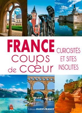 France : coups de coeur : curiosités et sites insolites