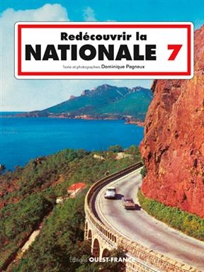Redécouvrir la Nationale 7 : tourisme et nostalgie en 7 étapes