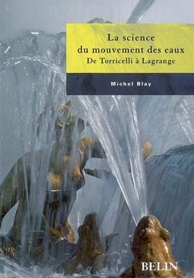 La science du mouvement des eaux : de Torricelli à Lagrange