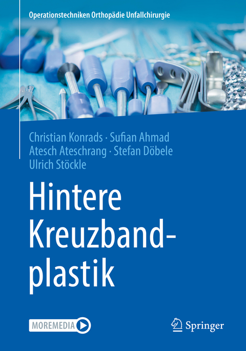 Hintere Kreuzbandplastik - Christian Konrads, Sufian Ahmad, Atesch Ateschrang, Stefan D&ouml;bele, Ulrich St&ouml;ckle