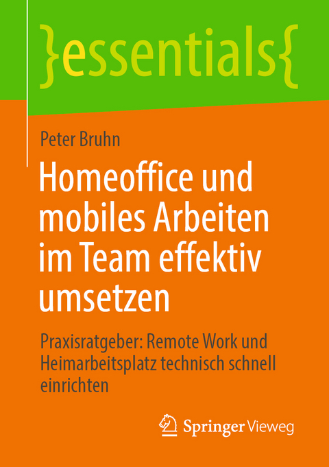 Homeoffice und mobiles Arbeiten im Team effektiv umsetzen - Peter Bruhn