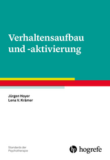 Verhaltensaufbau und -aktivierung - J&uuml;rgen Hoyer, Lena V. Kr&auml;mer