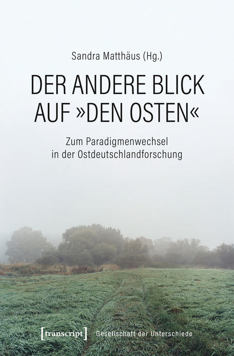Der andere Blick auf &raquo;den Osten&laquo; - 