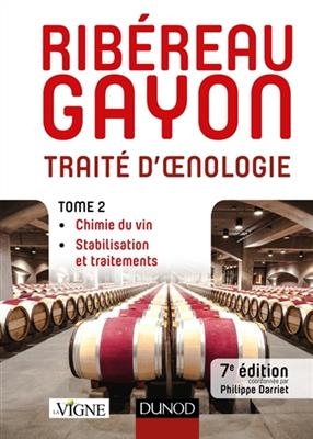 Trait&eacute; d'oenologie. Vol. 2. Chimie du vin, stabilisation et traitements