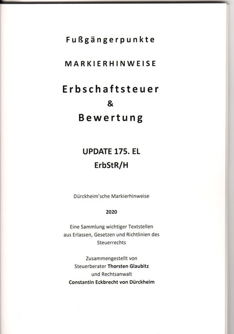 ERBSCHAFTSTEUER & BEWERTUNG UPDATE D&uuml;rckheim-Markierhinweise/Fu&szlig;g&auml;ngerpunkte f&uuml;r das Steuerberaterexamen, ErbschaftsteuerR 2020-175. EL - Thorsten Glaubitz