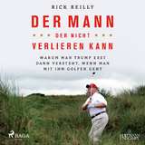 Der Mann, der nicht verlieren kann - Rick Reilly