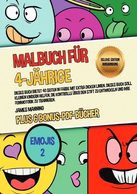 Malbuch f&uuml;r 4-J&auml;hrige (Emojis 2) Deluxe Edition - Ringbindung - James Manning