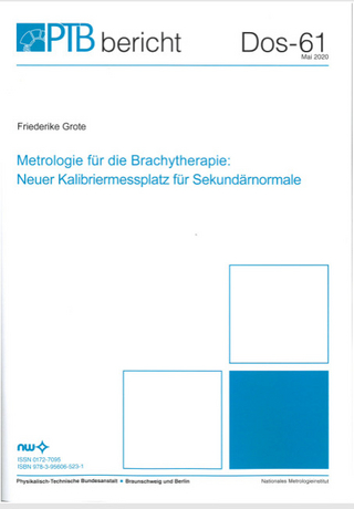 Metrologie für die Brachytherapie: Neuer Kalibriermessplatz für Sekundärnormale