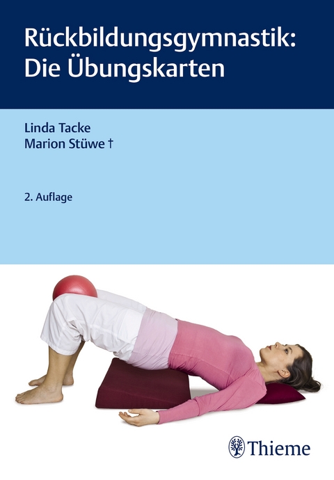 R&uuml;ckbildungsgymnastik: Die &Uuml;bungskarten - Linda Tacke