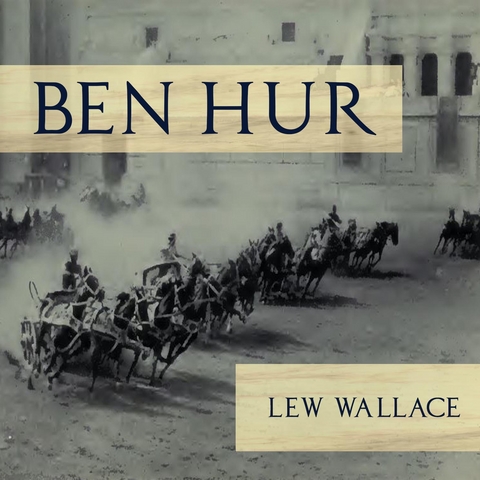 Ben Hur - Lew Wallace