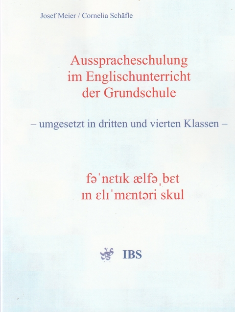 Ausspracheschulung im Englischunterricht der Grundschule - Josef Meier, Cornelia Sch&auml;fle