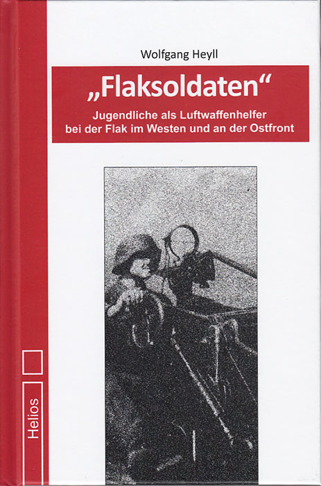 Flaksoldaten - Wolfgang Heyll