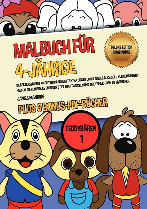 Malbuch f&uuml;r 4-J&auml;hrige (Teddyb&auml;ren 1) Deluxe Edition - Ringbindung - James Manning