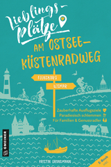 Lieblingsplätze am Ostseeküstenradweg - Grundmann, Kristin