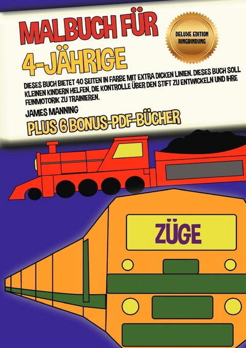 Malbuch f&uuml;r 4-J&auml;hrige (Z&uuml;ge) Deluxe Edition - Ringbindung - James Manning
