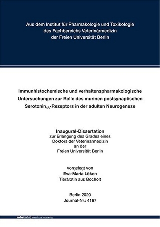 Immunhistochemische und verhaltenspharmakologische Untersuchungen zur Rolle des murinen postsynaptischen Serotonin1A-Rezeptors in der adulten Neurogenese